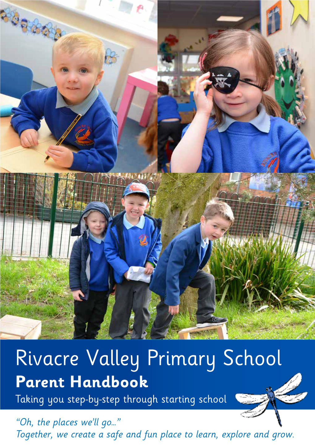 Rivacre Valley Primary School Parent Handbook Taking You Step-By-Step Through Starting School