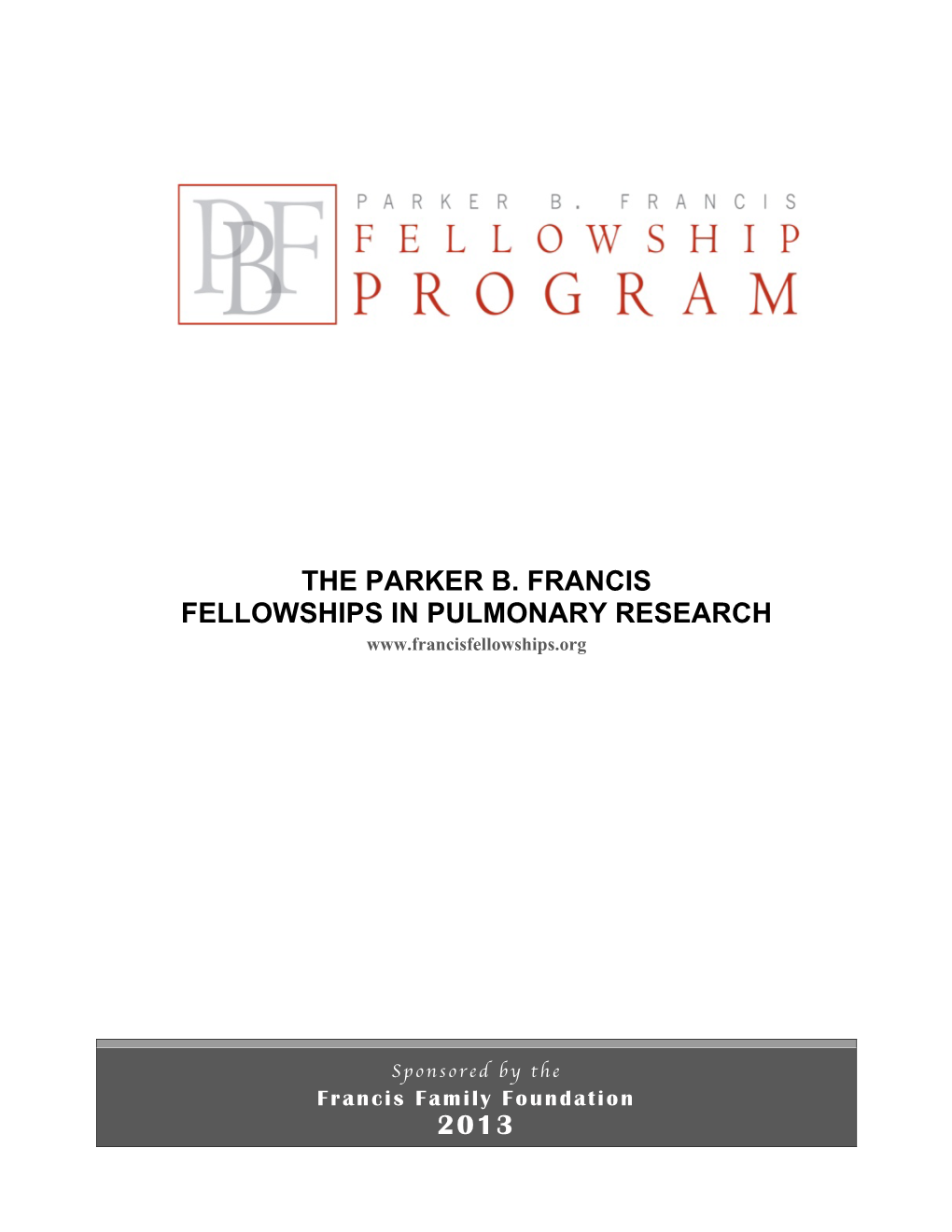 The Parker B. Francis Fellowships in Pulmonary Research