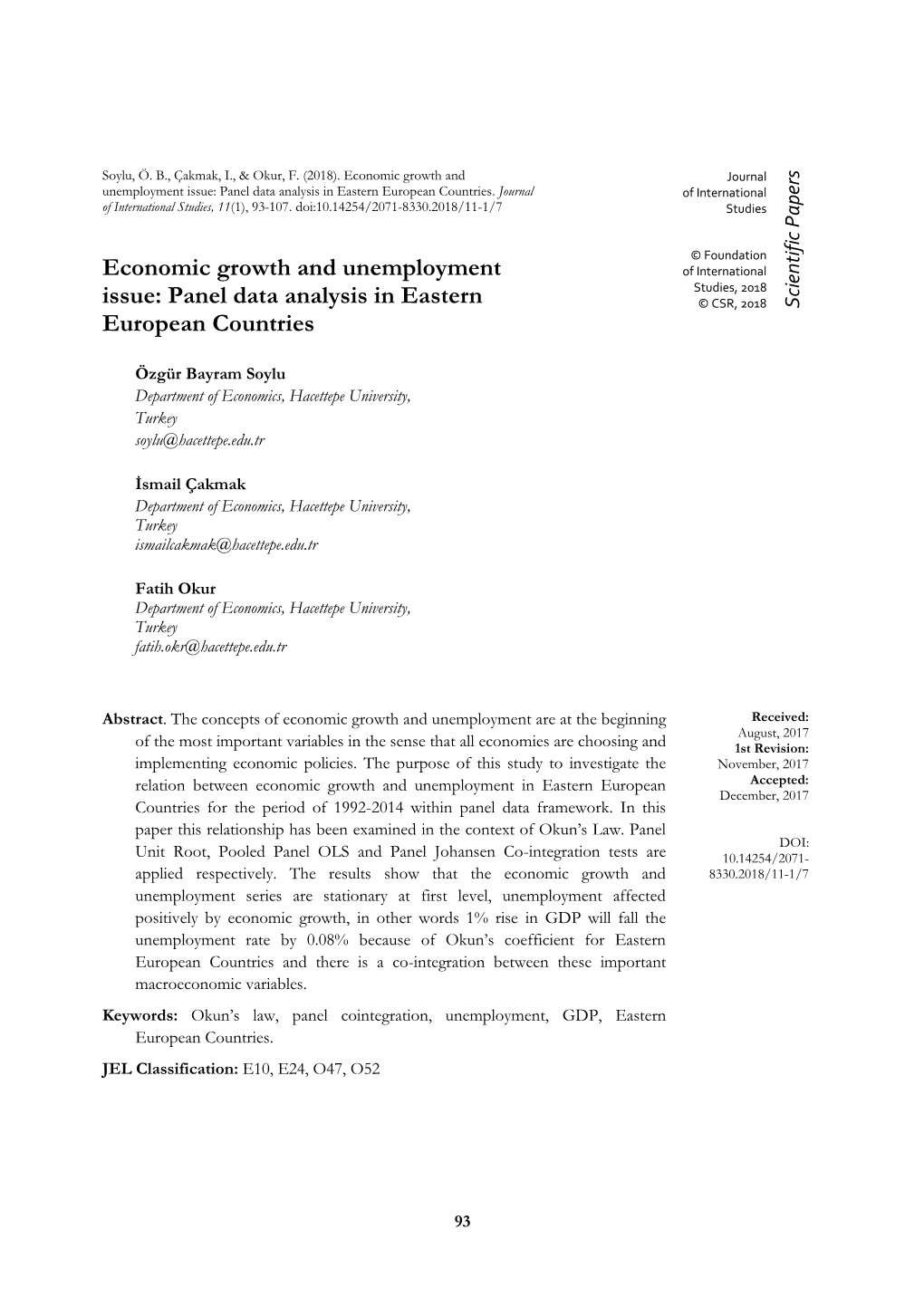 Economic Growth and Unemployment Issue: Panel Özgür Bayram Soylu, İsmail Çakmak, Fatih Okur Data Analysis in EEC