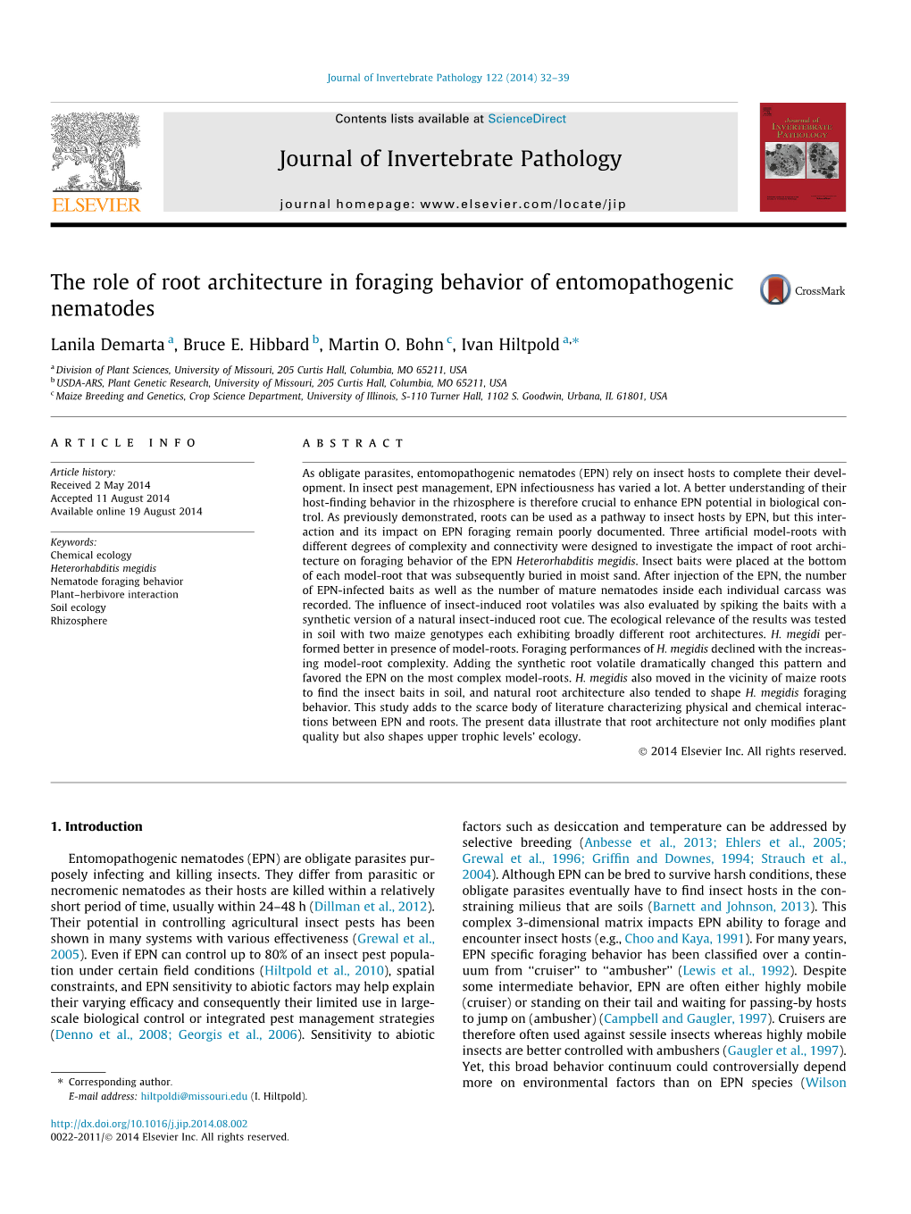 The Role of Root Architecture in Foraging Behavior of Entomopathogenic Nematodes ⇑ Lanila Demarta A, Bruce E