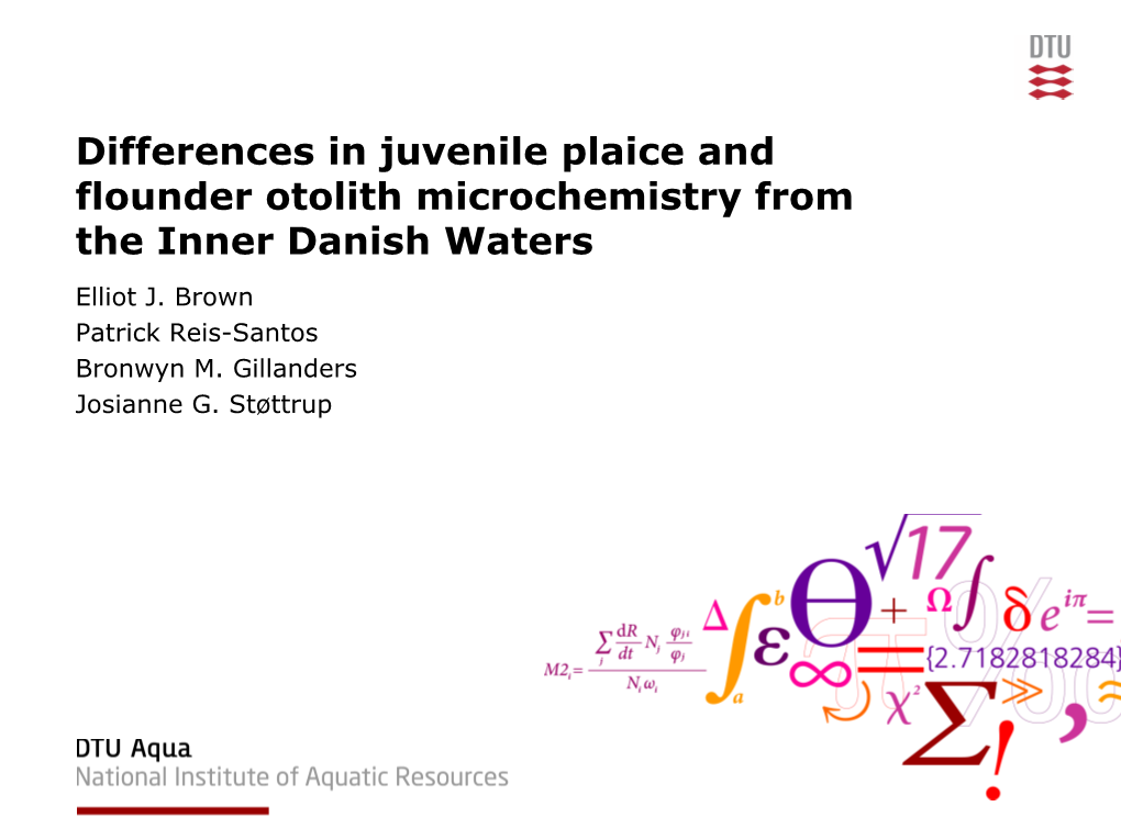 Differences in Juvenile Plaice and Flounder Otolith Microchemistry from the Inner Danish Waters Elliot J