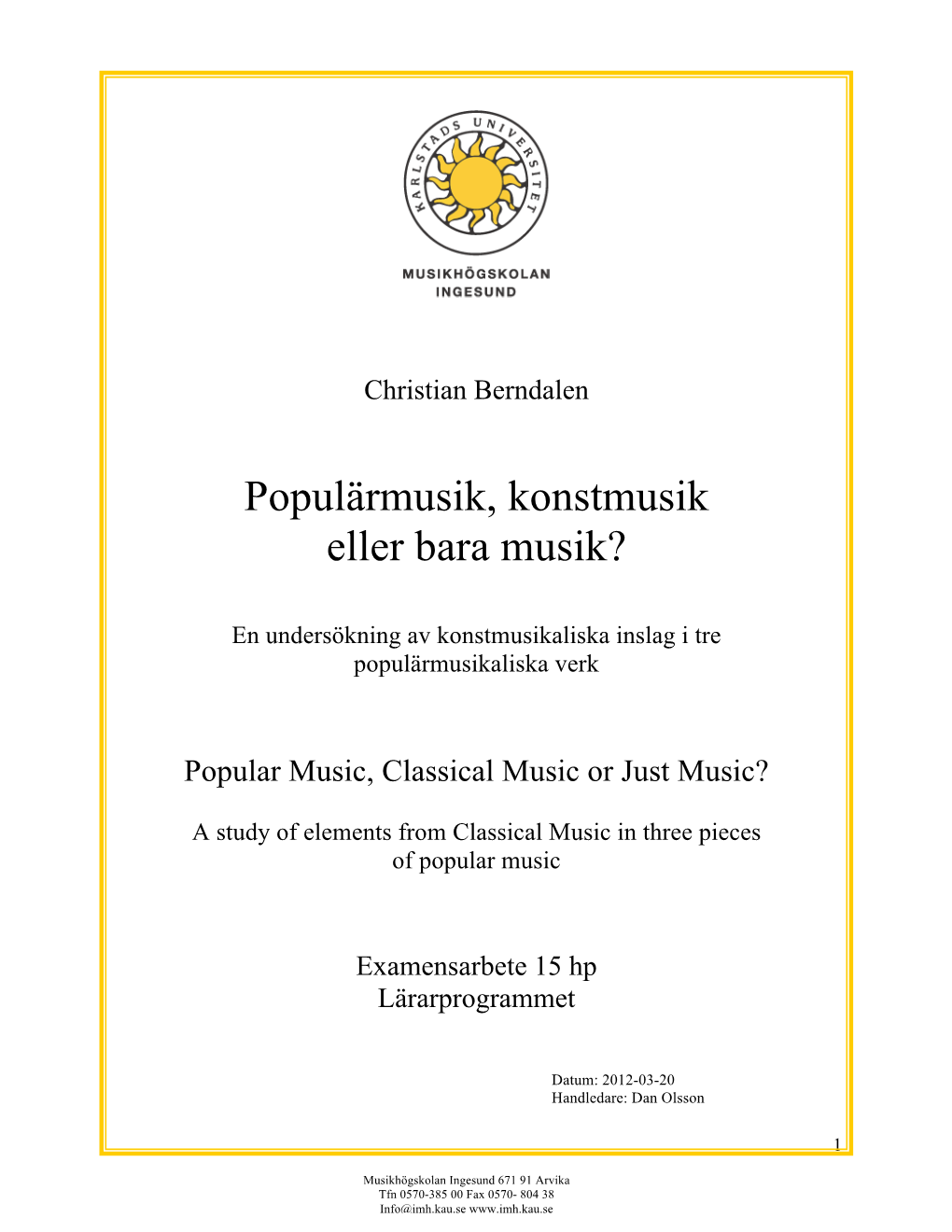 Populärmusik, Konstmusik Eller Bara Musik?