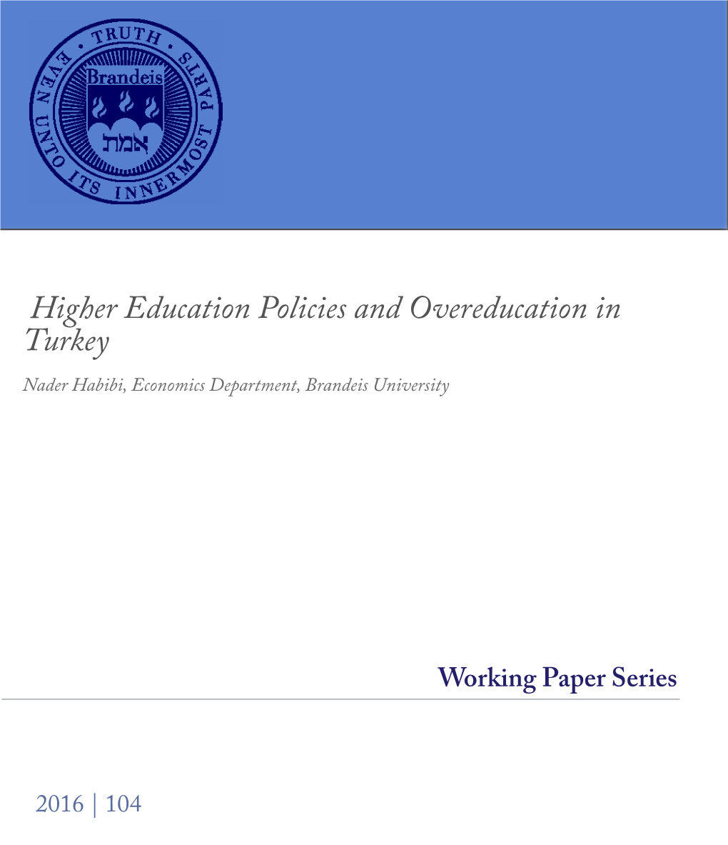 Higher Education Policies and Overeducation in Turkey Nader Habibi, Economics Department, Brandeis University