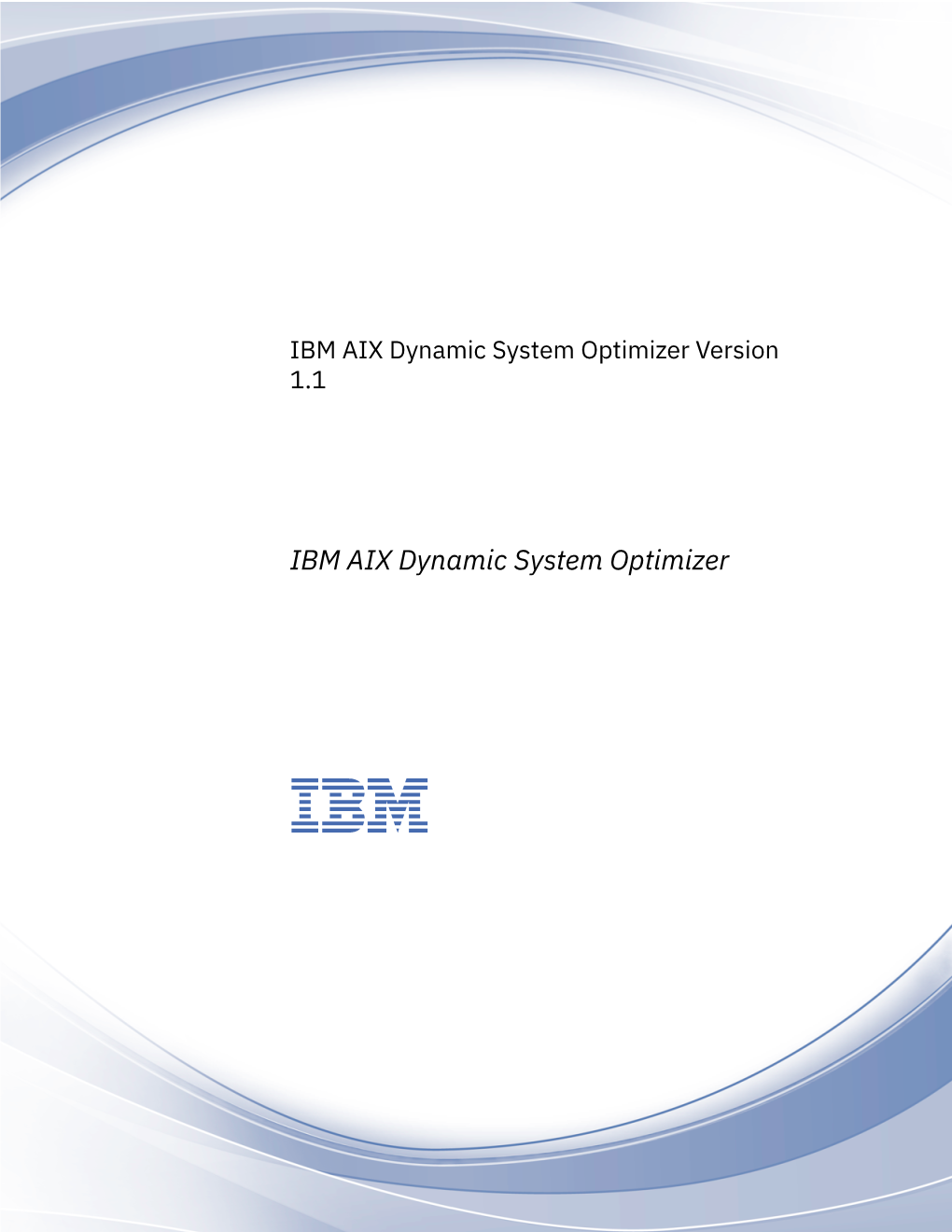 IBM AIX Dynamic System Optimizer Version 1.1