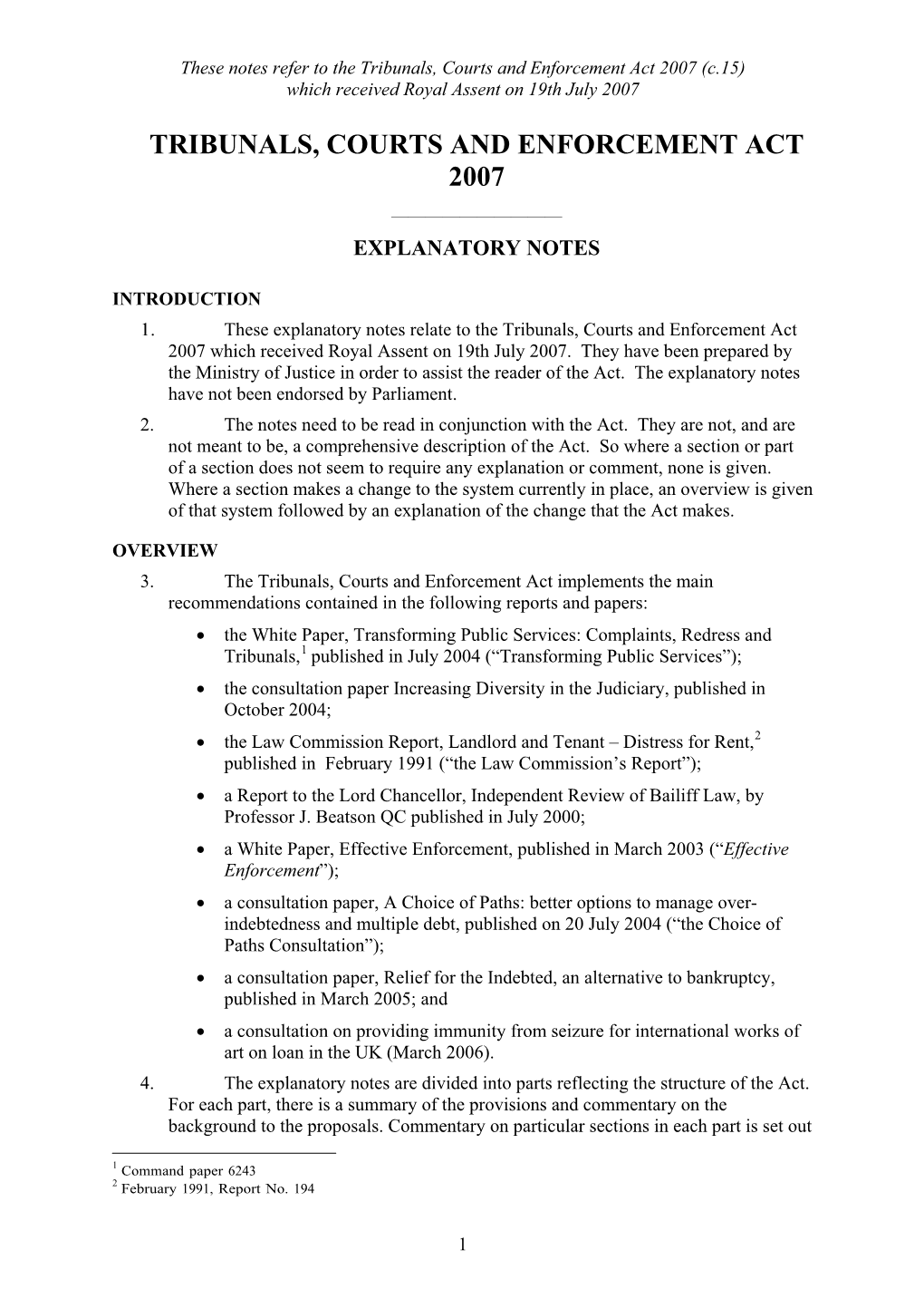 Tribunals, Courts and Enforcement Act 2007 (C.15) Which Received Royal Assent on 19Th July 2007 TRIBUNALS, COURTS and ENFORCEMENT ACT 2007