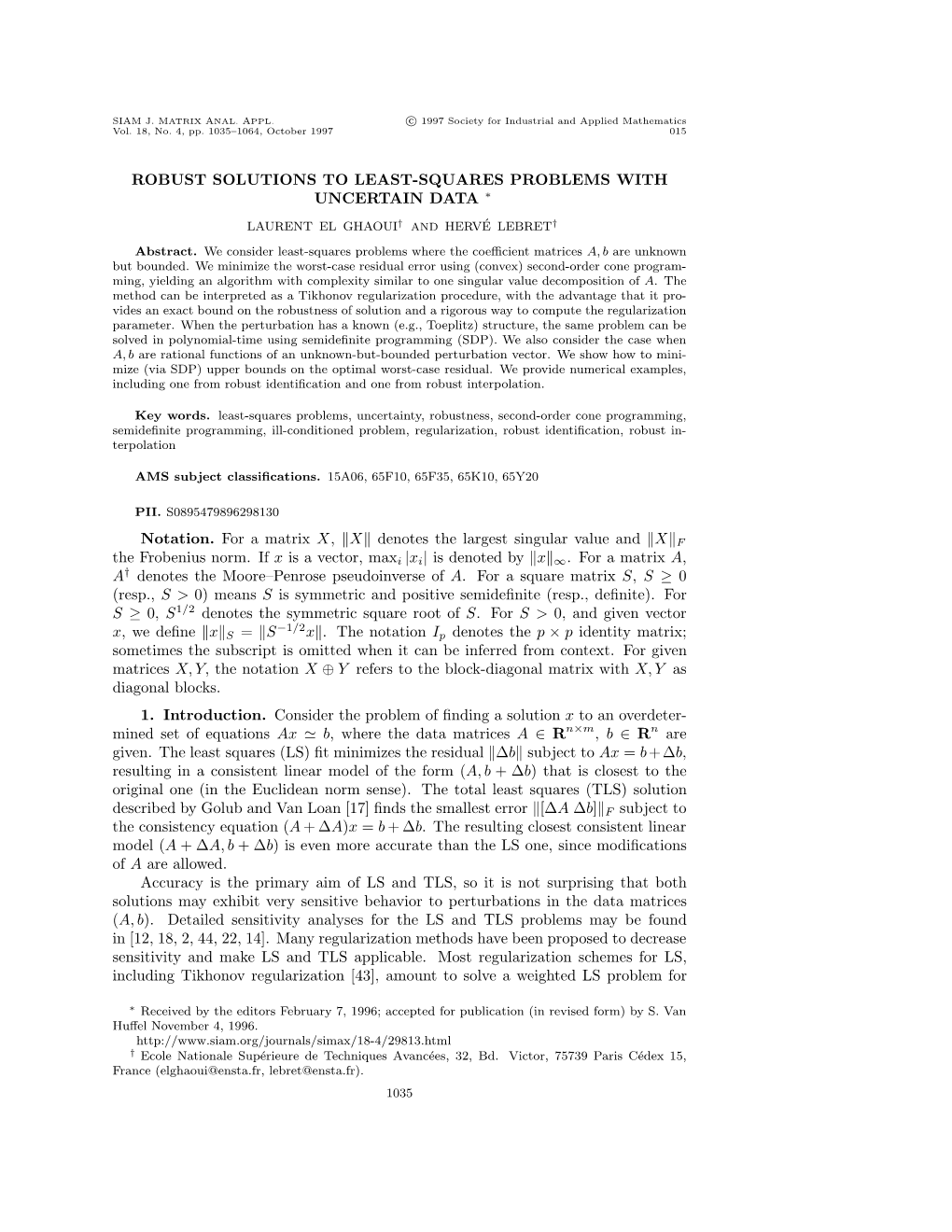 ROBUST SOLUTIONS to LEAST-SQUARES PROBLEMS with UNCERTAIN DATA ∗ ´ LAURENT EL GHAOUI† and HERVE LEBRET† Abstract