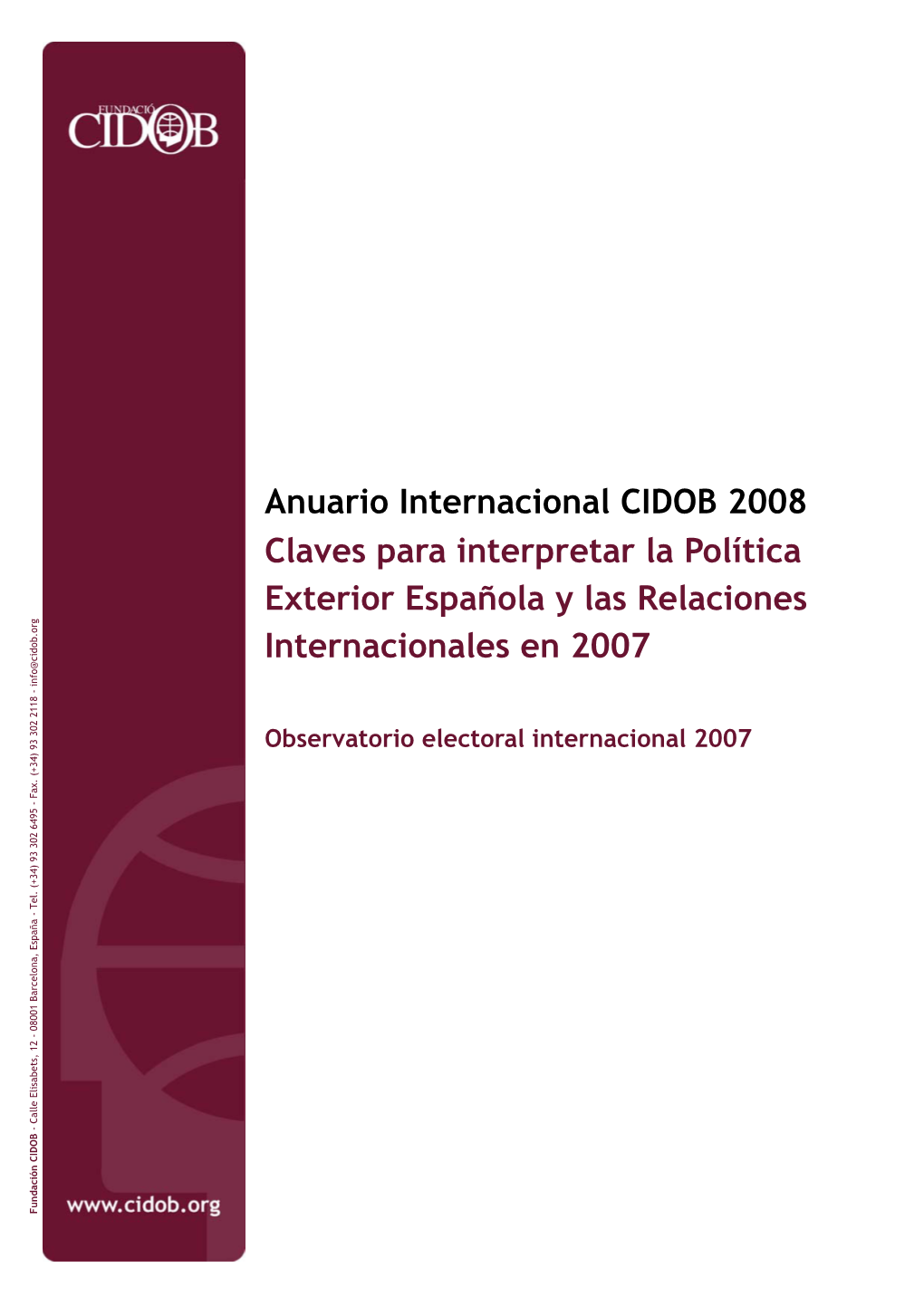 Anuario Internacional CIDOB 2008 Claves Para Interpretar La Política Exterior Española Y Las Relaciones Internacionales En