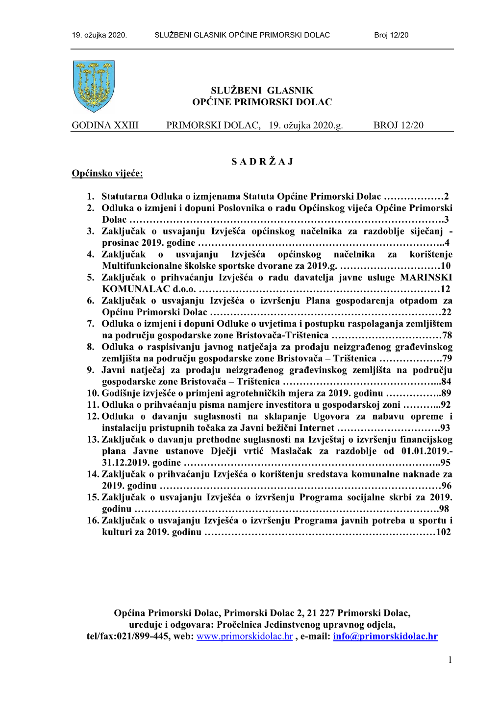 1 Službeni Glasnik Općine Primorski Dolac Godina Xxiii