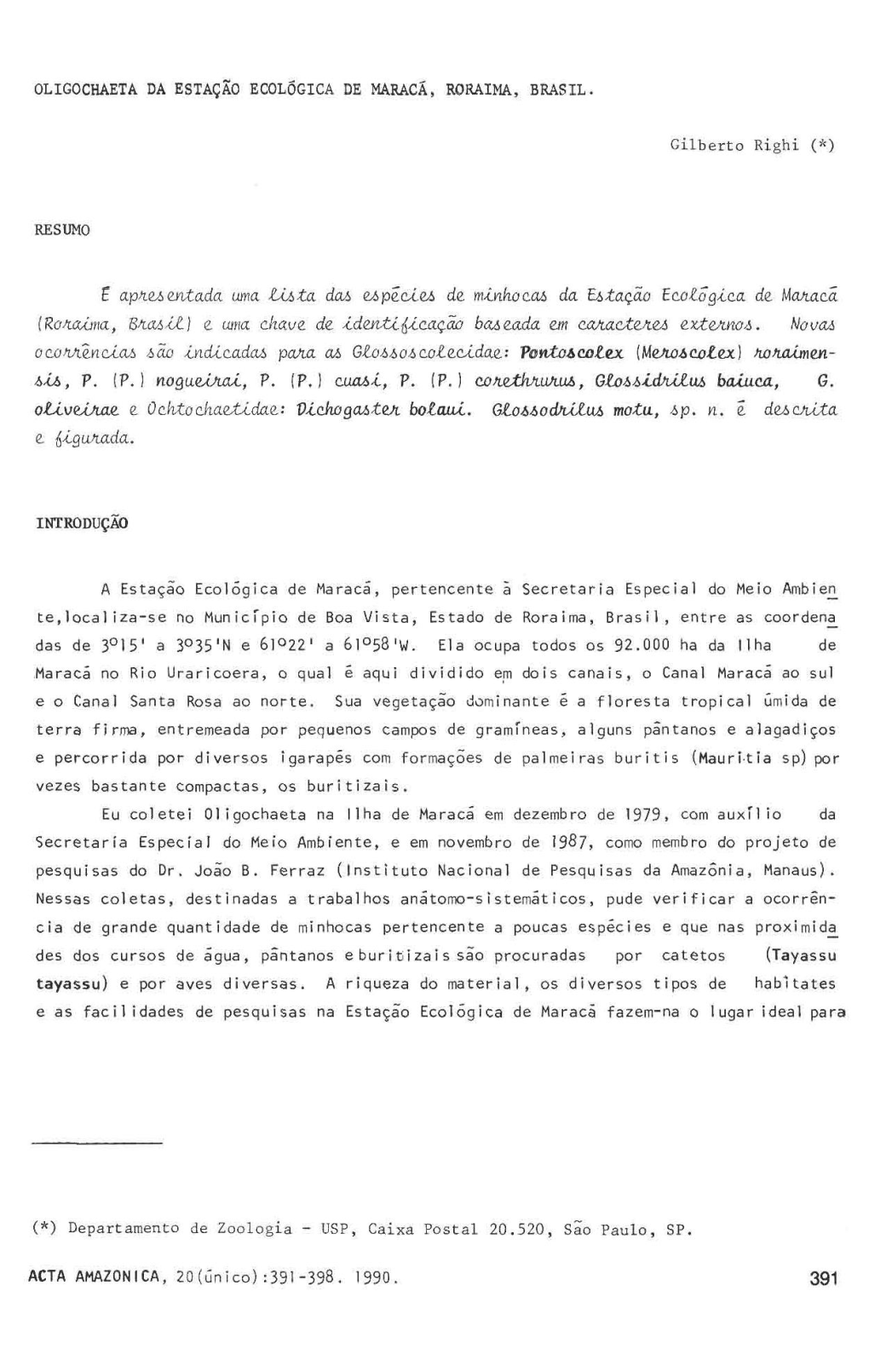 Η Apresentada Uma Lista Das Espécies De Mi.Nkocaâ Da Estação Ecol.Oga.Ca De Manacá {Ro/Ioajna, Mas It) E Uma Chave De Identi^Lcaçãú Baseada Em Caaaatea&Â Externos