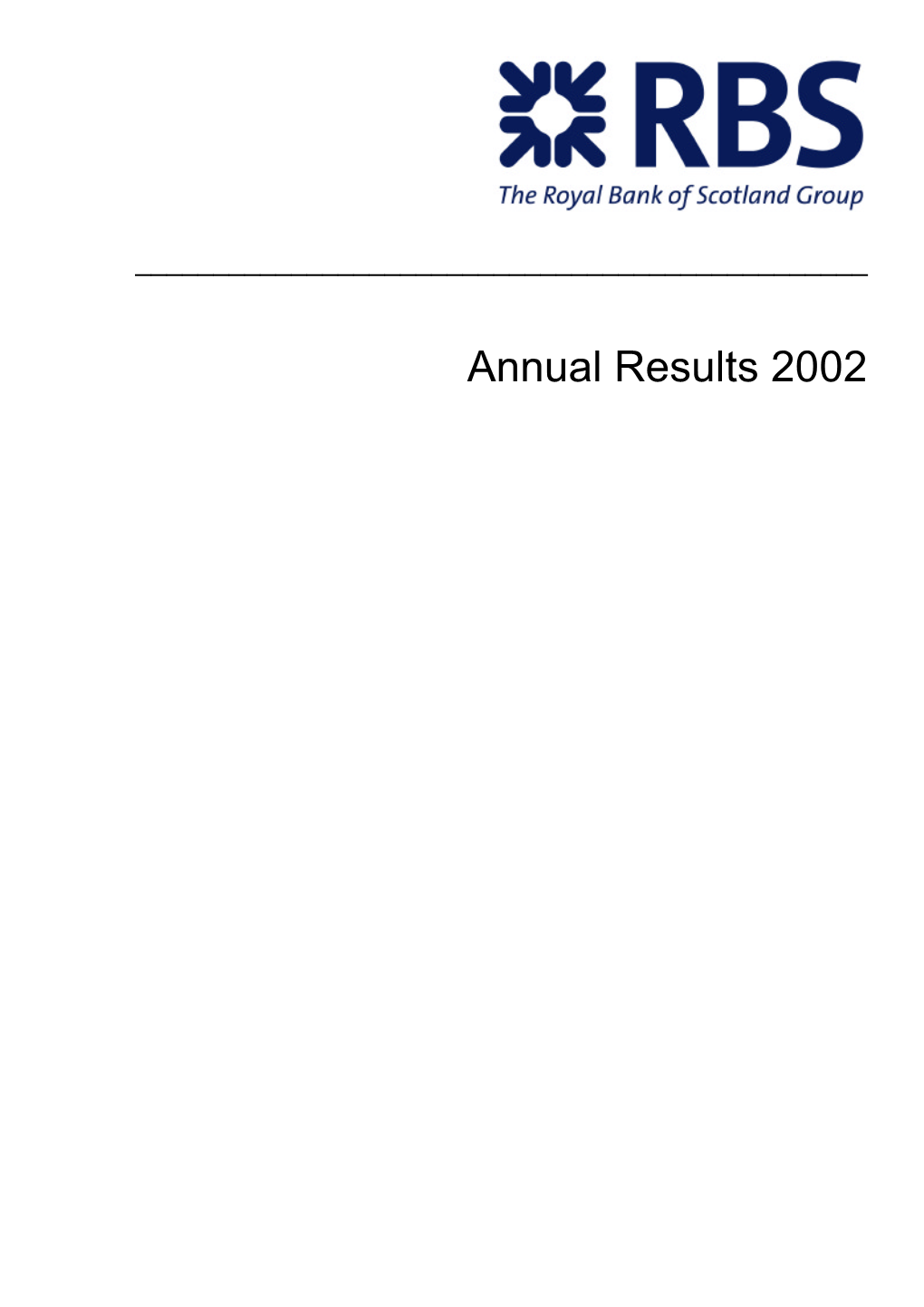 Annual Results 2002 the ROYAL BANK of SCOTLAND GROUP Plc