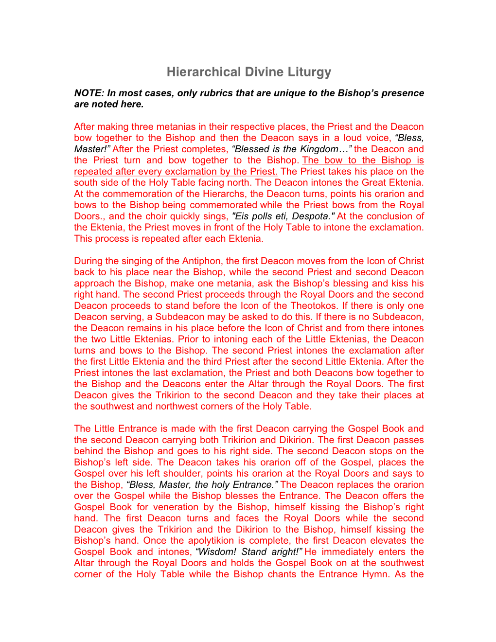 Hierarchical Divine Liturgy NOTE: in Most Cases, Only Rubrics That Are Unique to the Bishop’S Presence Are Noted Here