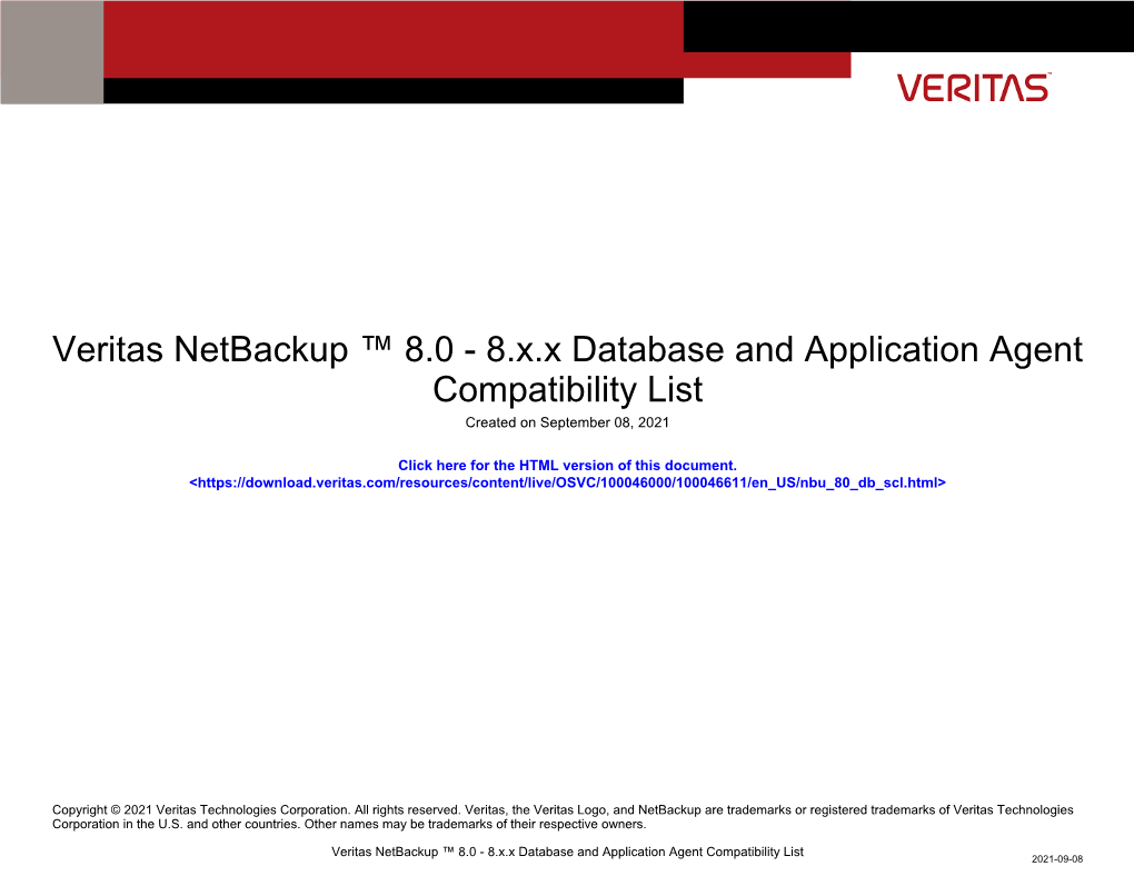 Veritas Netbackup ™ 8.0 - 8.X.X Database and Application Agent Compatibility List Created on September 08, 2021