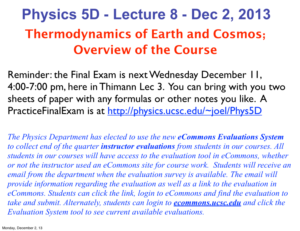 Lecture 8 - Dec 2, 2013 Thermodynamics of Earth and Cosmos; Overview of the Course