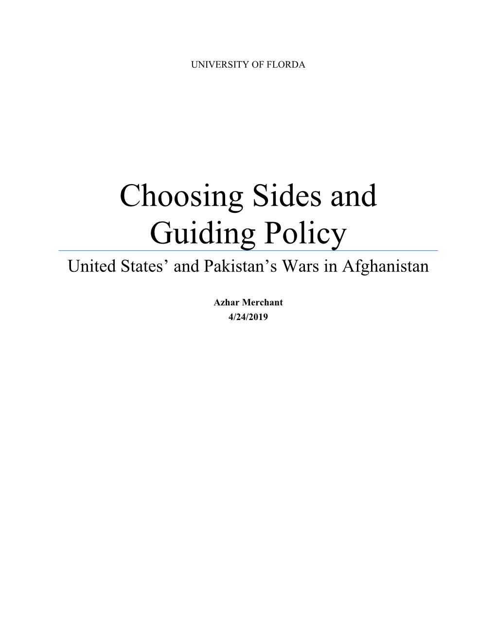 Choosing Sides and Guiding Policy United States’ and Pakistan’S Wars in Afghanistan