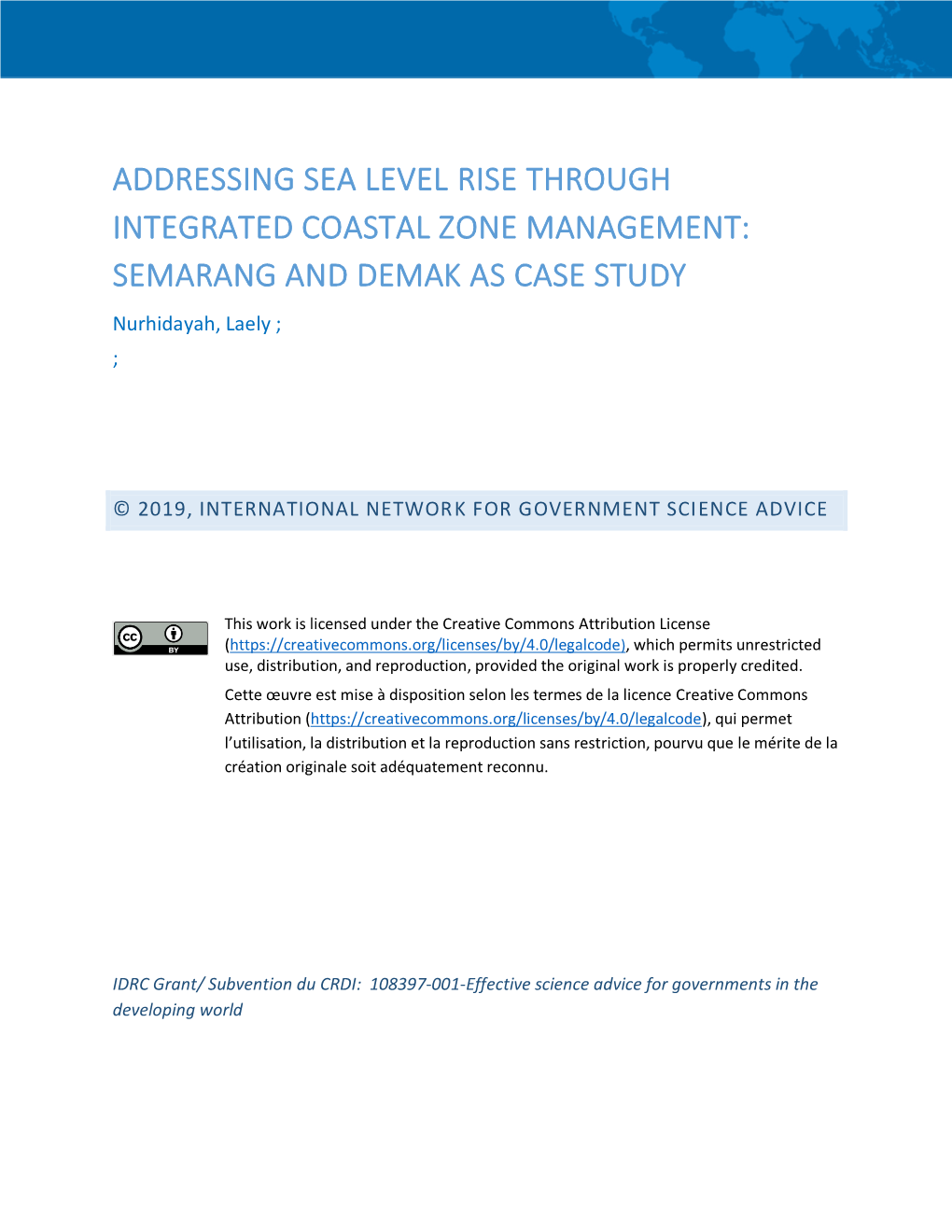 ADDRESSING SEA LEVEL RISE THROUGH INTEGRATED COASTAL ZONE MANAGEMENT: SEMARANG and DEMAK AS CASE STUDY Nurhidayah, Laely ; ;