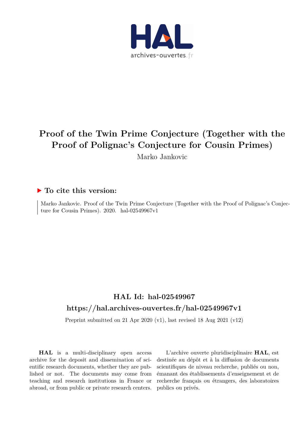 Proof of the Twin Prime Conjecture (Together with the Proof of Polignac’S Conjecture for Cousin Primes) Marko Jankovic