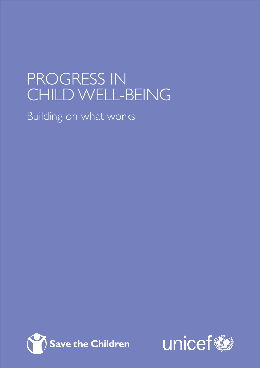 Progress in Child Well-Being: Building on What Works