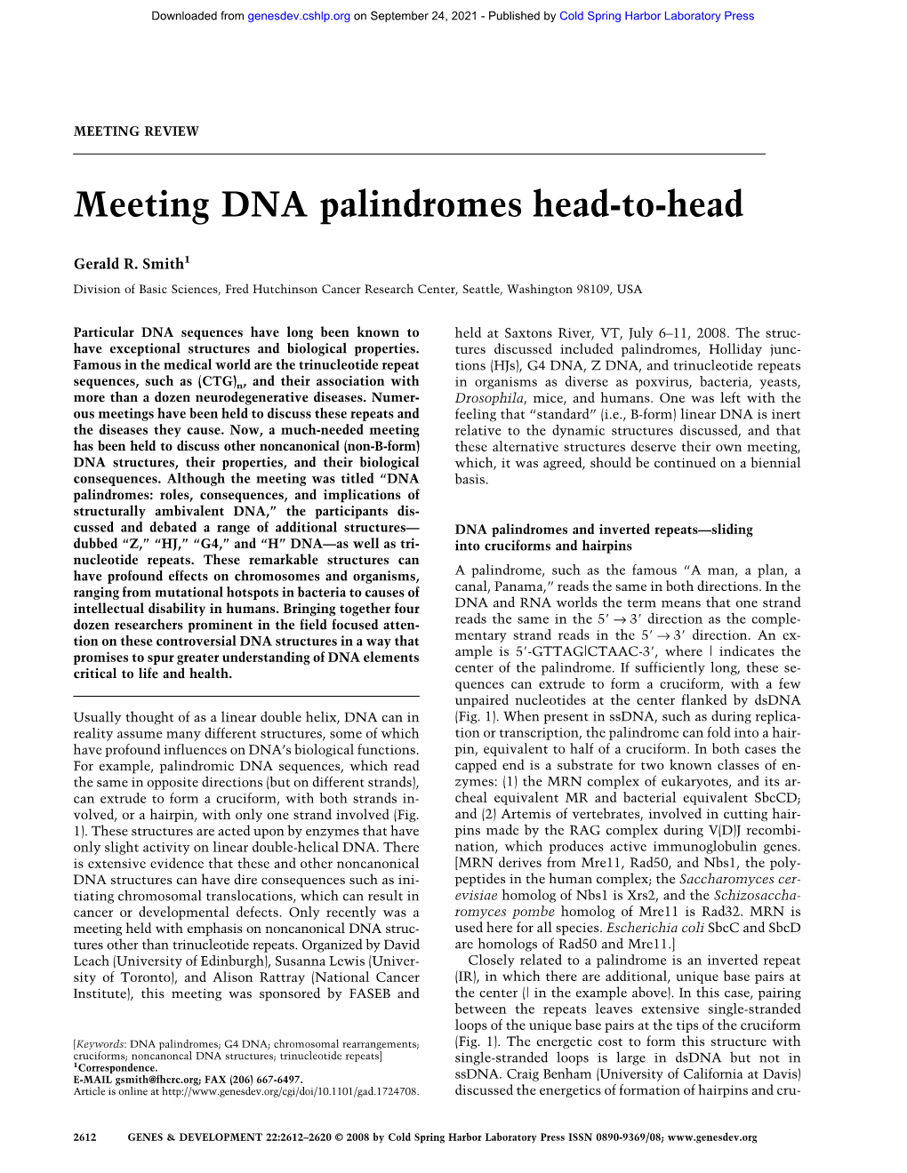 Meeting DNA Palindromes Head-To-Head