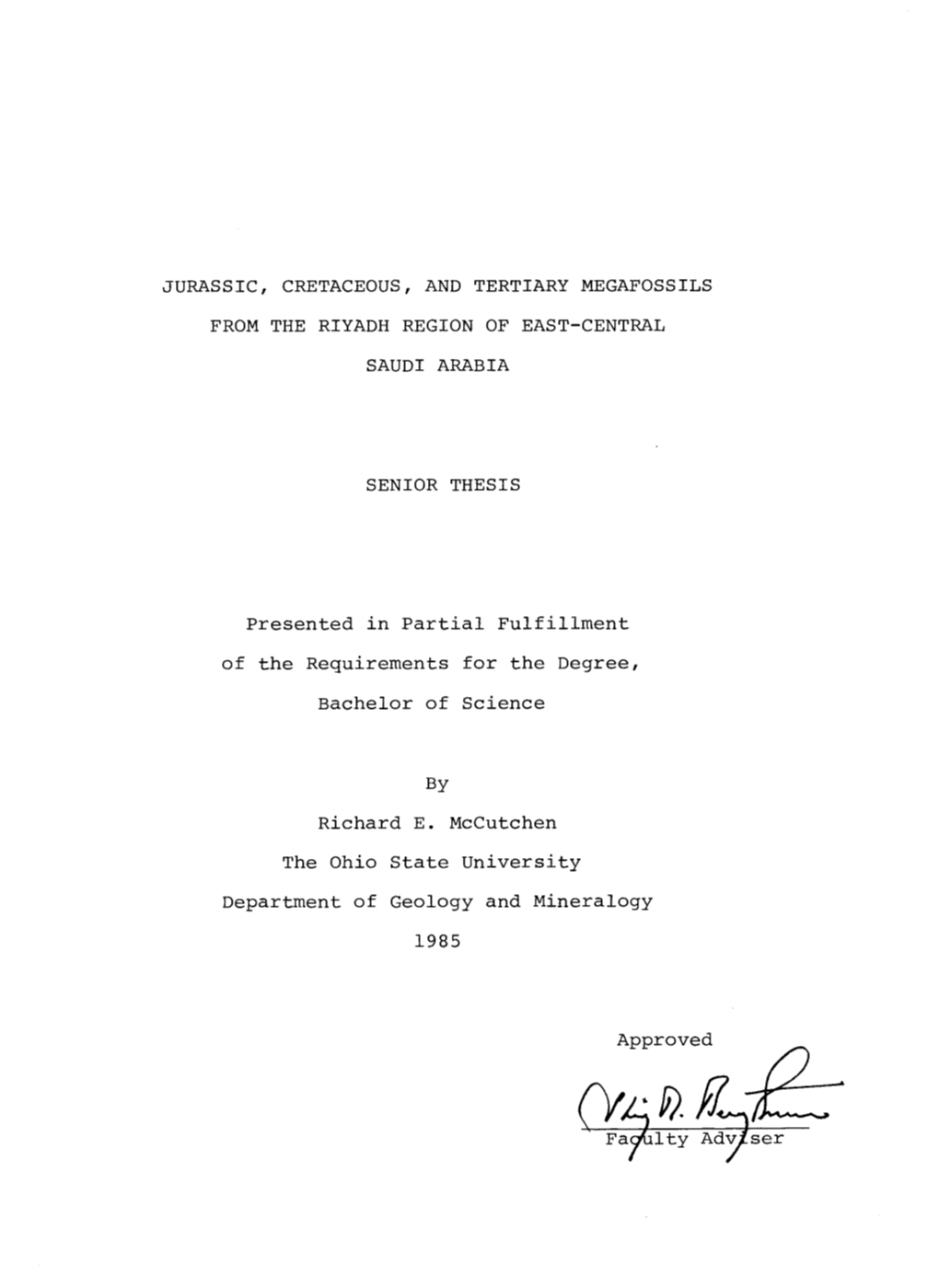 JURASSIC, CRETACEOUS, and TERTIARY MEGAFOSSILS from the RIYADH REGION of EAST-CENTRAL SAUDI ARABIA SENIOR THESIS Presented in Pa