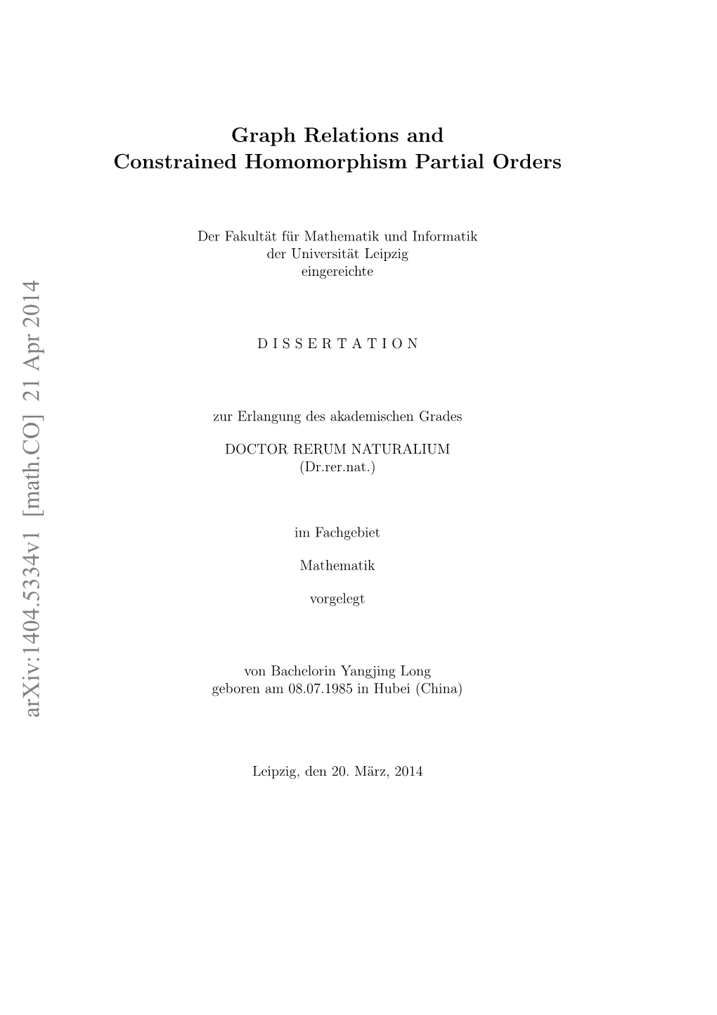 Graph Relations and Constrained Homomorphism Partial Orders (Relationen Von Graphen Und Partialordungen Durch Spezielle Homomorphismen) Long, Yangjing