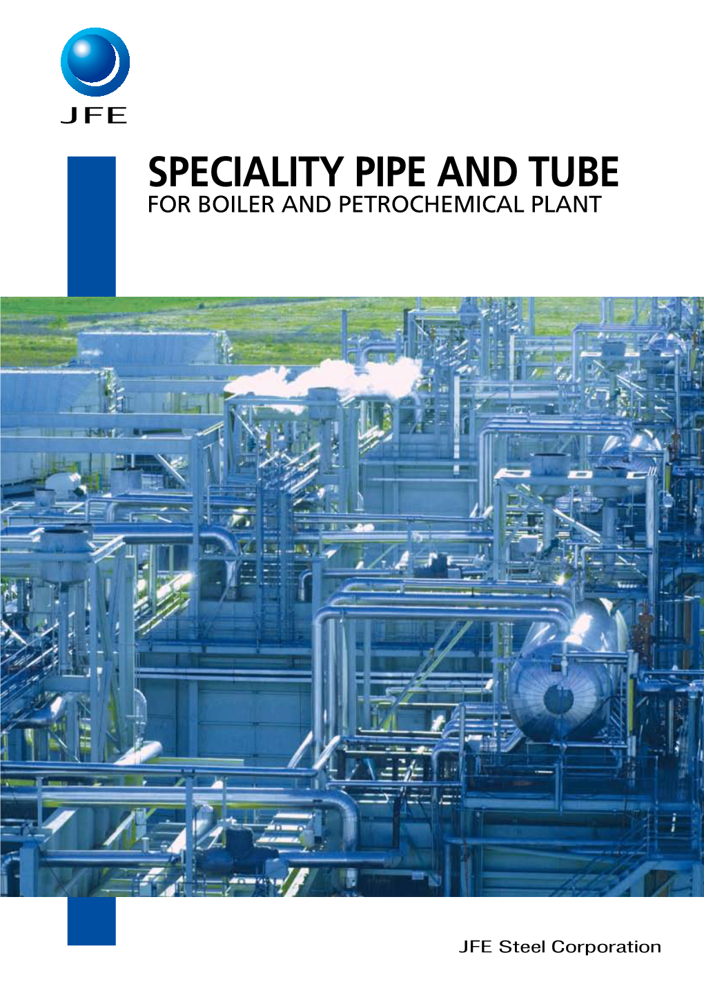 Speciality Pipe and Tube for Boiler and Petrochemical Plant