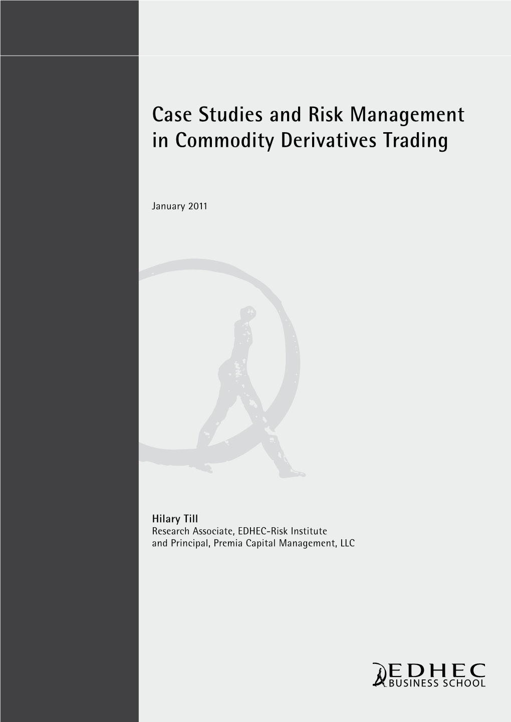 Case Studies and Risk Management in Commodity Derivatives Trading