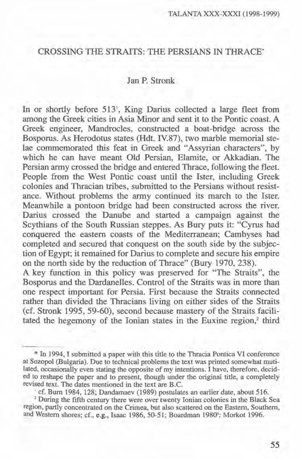 CROSSJNG the STRAITS: the PERSIANS in THRACE' Jan P. Stronk Tn Or Shortly Before 5131, King Darius Collected a Large Fleet From