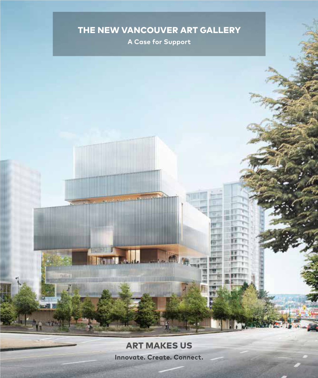 THE NEW VANCOUVER ART GALLERY a Case for Support