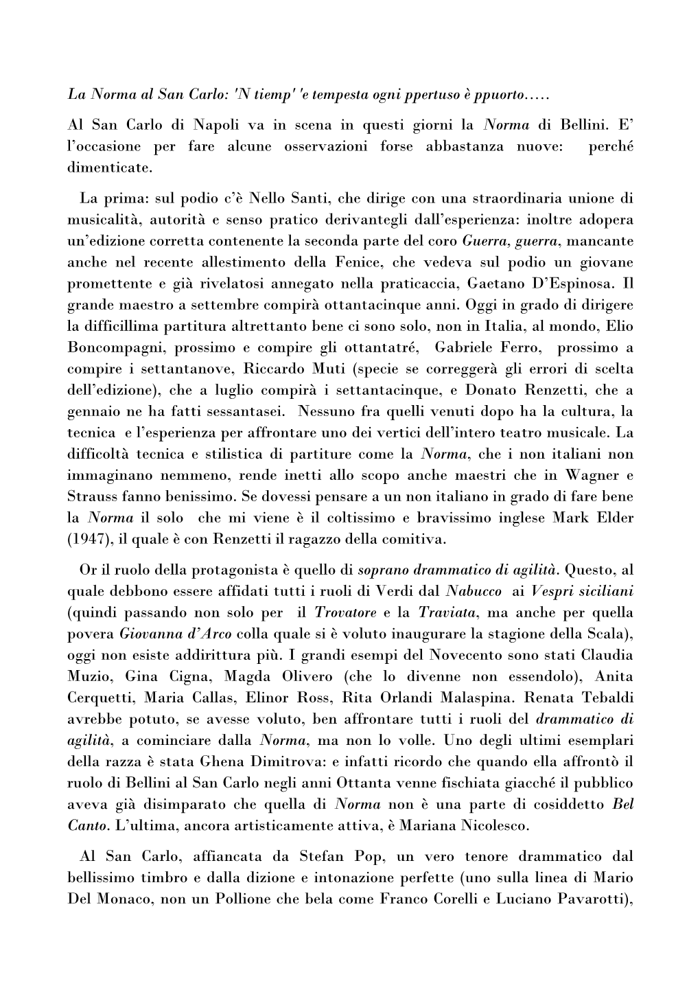 La Norma Al San Carlo: 'N Tiemp' 'E Tempesta Ogni Ppertuso È Ppuorto