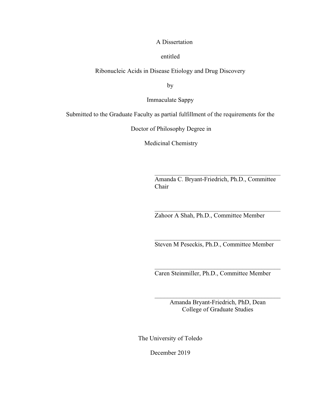 A Dissertation Entitled Ribonucleic Acids in Disease Etiology and Drug Discovery by Immaculate Sappy Submitted to the Graduate F