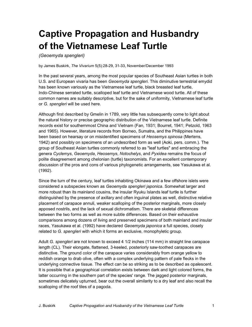 Captive Propagation and Husbandry of the Vietnamese Leaf Turtle (Geoemyda Spengleri) by James Buskirk, the Vivarium 5(5):28-29, 31-33, November/December 1993