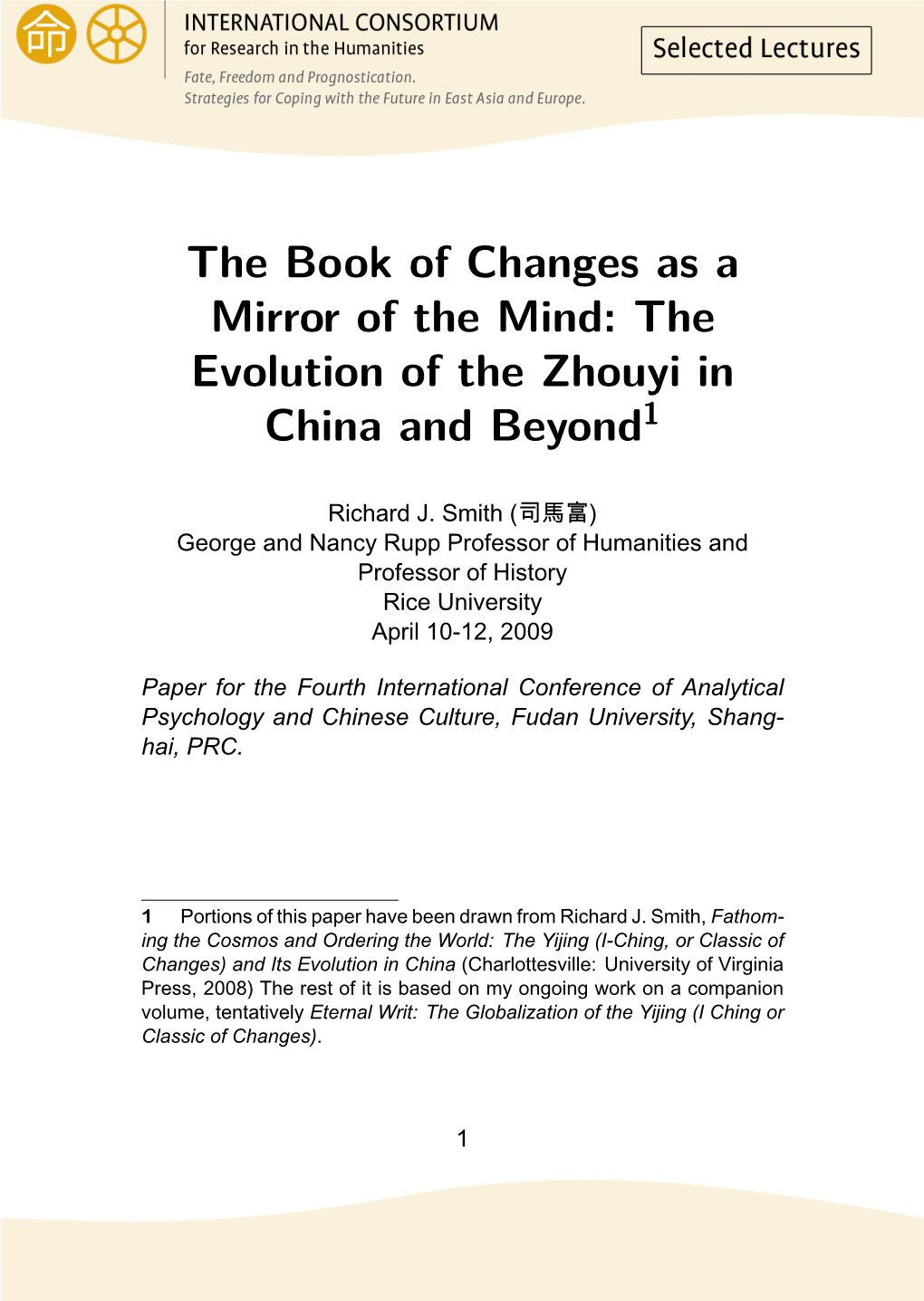 The Book of Changes As a Mirror of the Mind: the Evolution of the Zhouyi in China and Beyond1