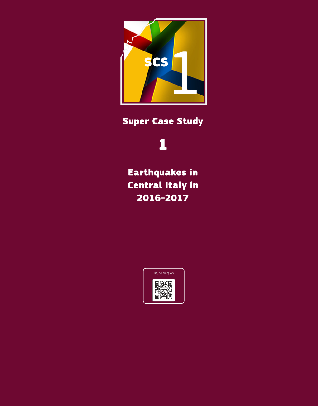 Super Case Study Earthquakes in Central Italy in 2016-2017