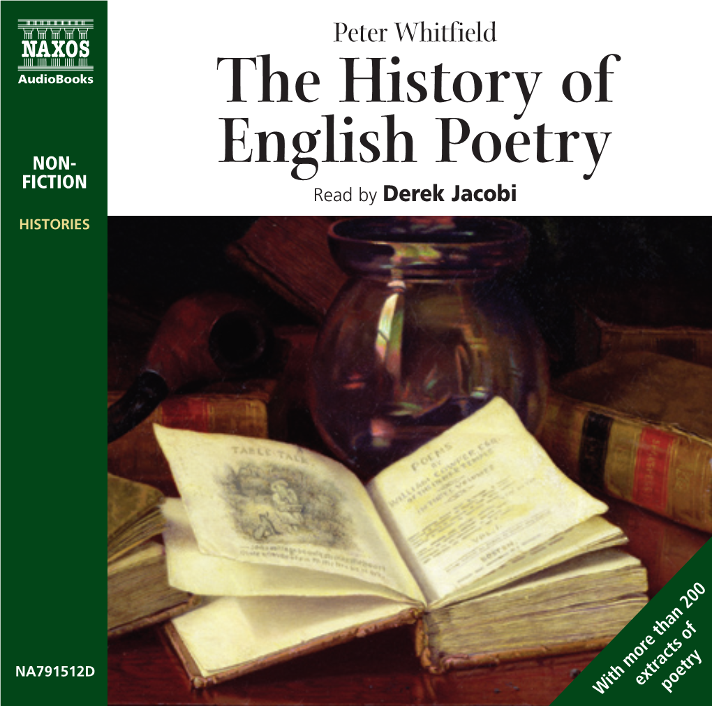 The History of English Poetry What Is Poetry? a Simple but Apparently What Emerges Is a Series of Love Affairs Impossible Question to Answer