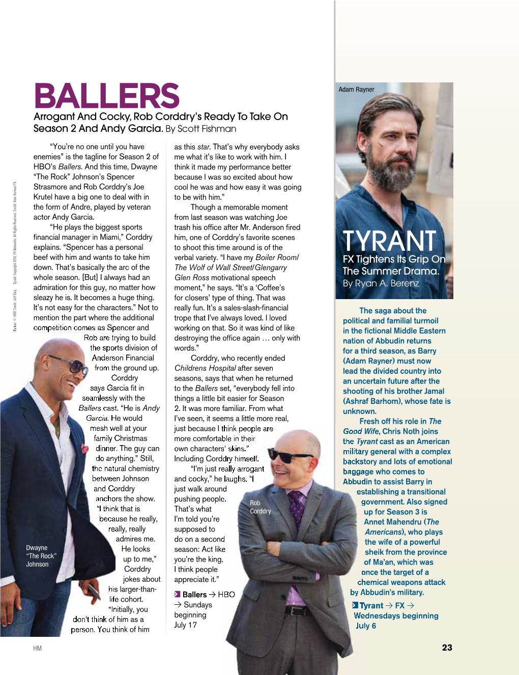 BALLERS Adam Rayner Arrogant and Cocky, Rob Corddry’S Ready to Take on Season 2 and Andy Garcia