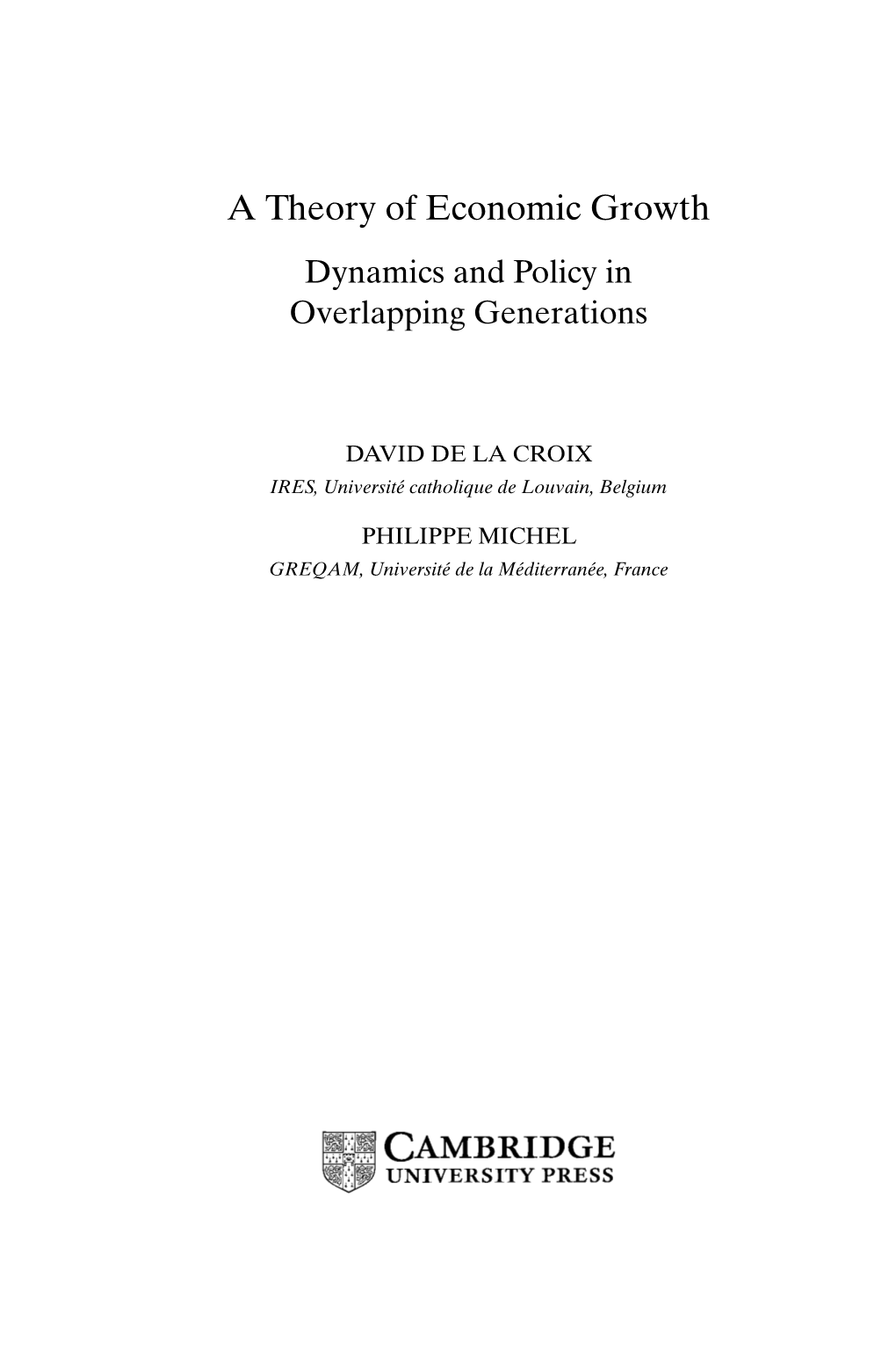 A Theory of Economic Growth Dynamics and Policy in Overlapping Generations