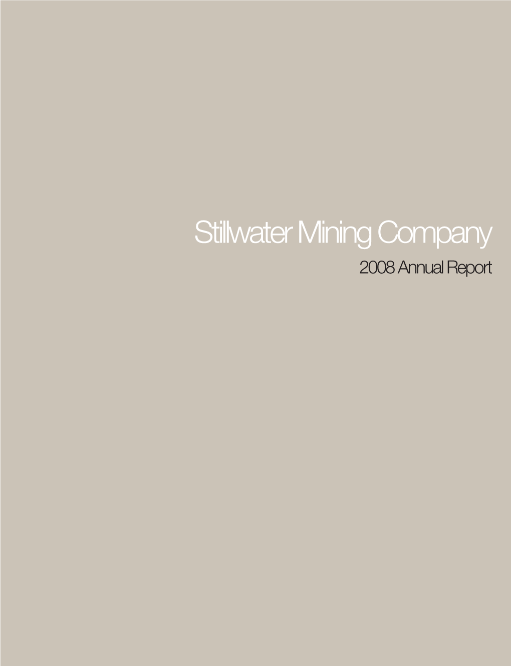 Stillwater Mining Company 2008 Annual Report Financial Highlights