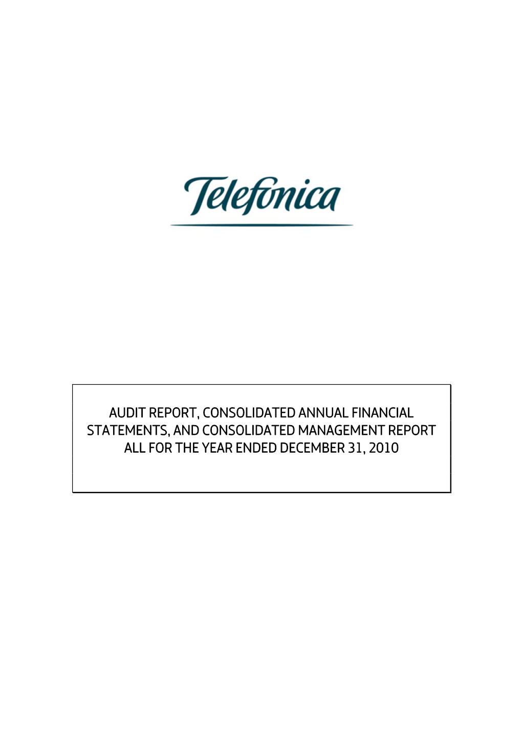 Audit Report, Consolidated Annual Financial Statements, and Consolidated Management Report All for the Year Ended December 31, 2010