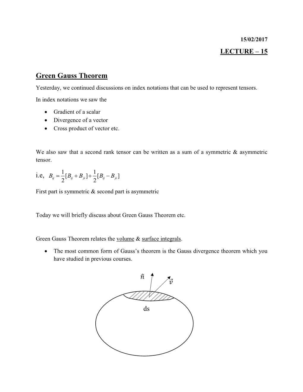 Green Gauss Theorem Yesterday, We Continued Discussions on Index Notations That Can Be Used to Represent Tensors