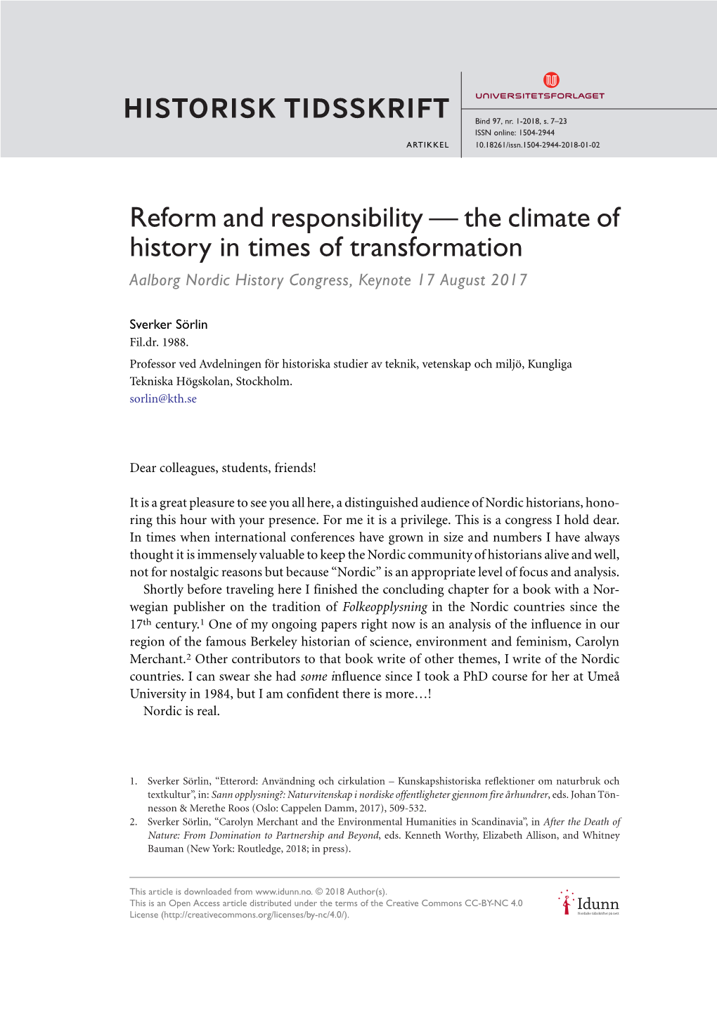 Reform and Responsibility — the Climate of History in Times of Transformation Aalborg Nordic History Congress, Keynote 17 August 2017