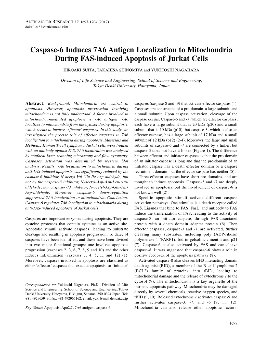 Caspase-6 Induces 7A6 Antigen Localization to Mitochondria During FAS-Induced Apoptosis of Jurkat Cells HIROAKI SUITA, TAKAHISA SHINOMIYA and YUKITOSHI NAGAHARA