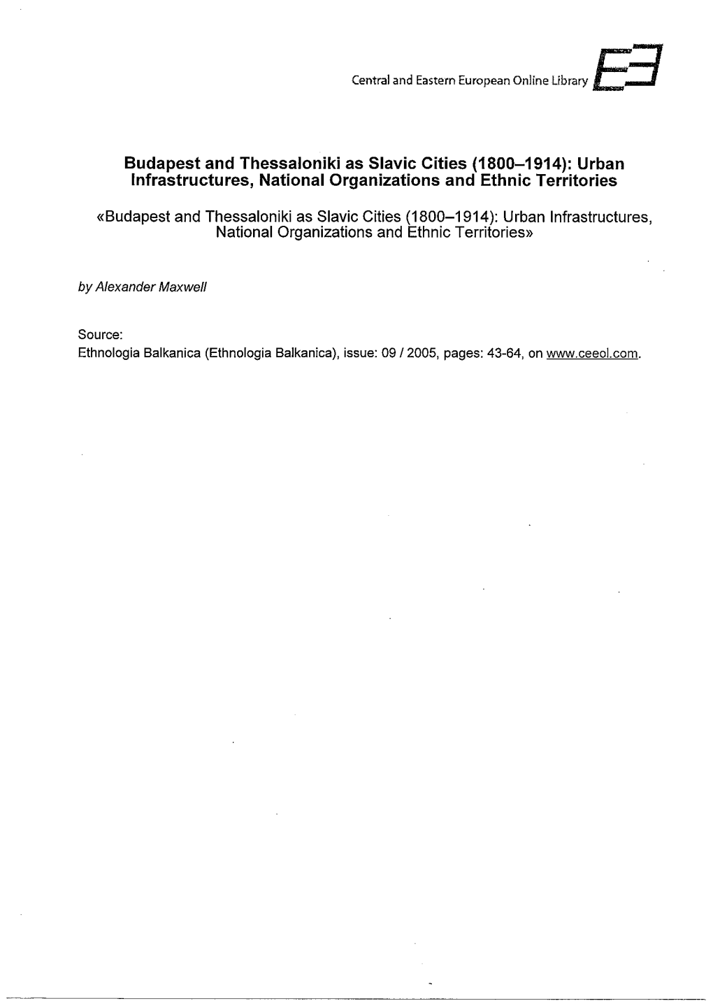 Budapest and Thessaloniki As Slavic Cities (1800-1914): Urban Infrastructures, National Organizations and Ethnic Territories