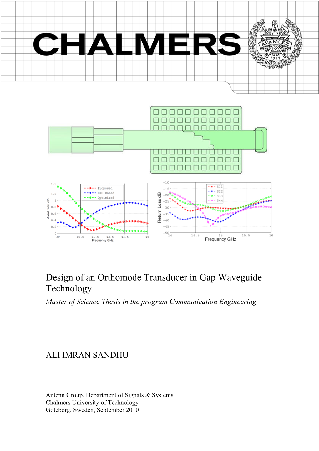 Design of an Orthomode Transducer in Gap Waveguide Technology Master of Science Thesis in the Program Communication Engineering