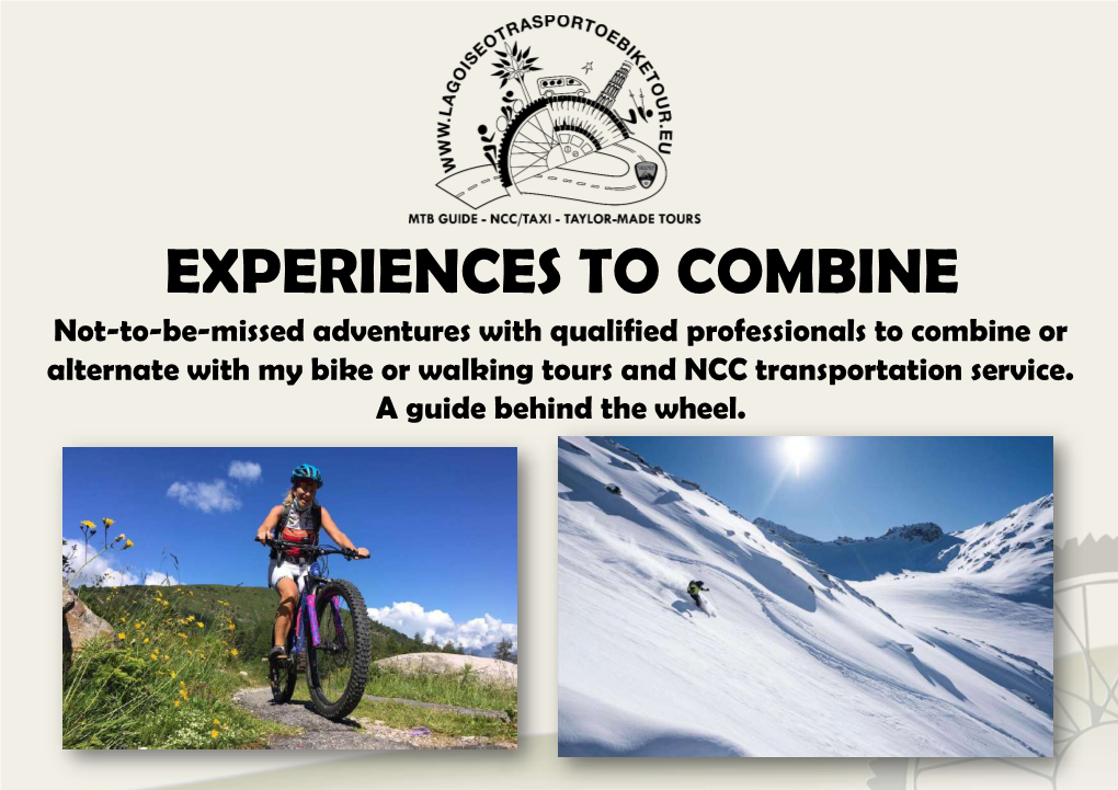 EXPERIENCES to COMBINE Not-To-Be-Missed Adventures with Qualified Professionals to Combine Or Alternate with My Bike Or Walking Tours and NCC Transportation Service