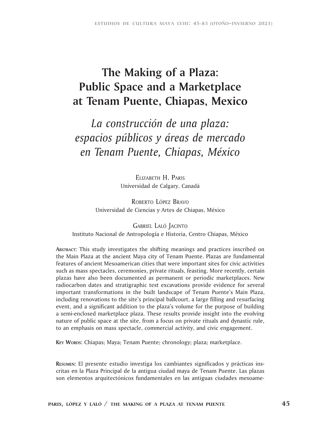 Public Space and a Marketplace at Tenam Puente, Chiapas, Mexico La Construcción De Una Plaza: Espacios Públicos Y Áreas De Mercado En Tenam Puente, Chiapas, México