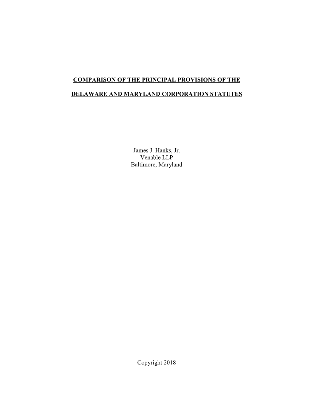 COMPARISON of the PRINCIPAL PROVISIONS of the DELAWARE and MARYLAND CORPORATION STATUTES James J. Hanks, Jr. Venable LLP Baltimo