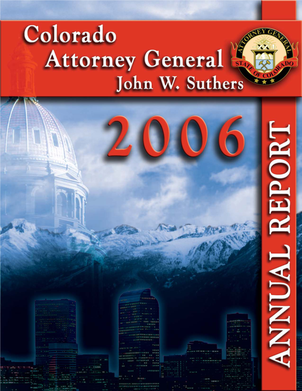 2006, the Voters of Colorado Elected Attorney General Suthers by a Large Margin to Serve a Full, Four-Year Term