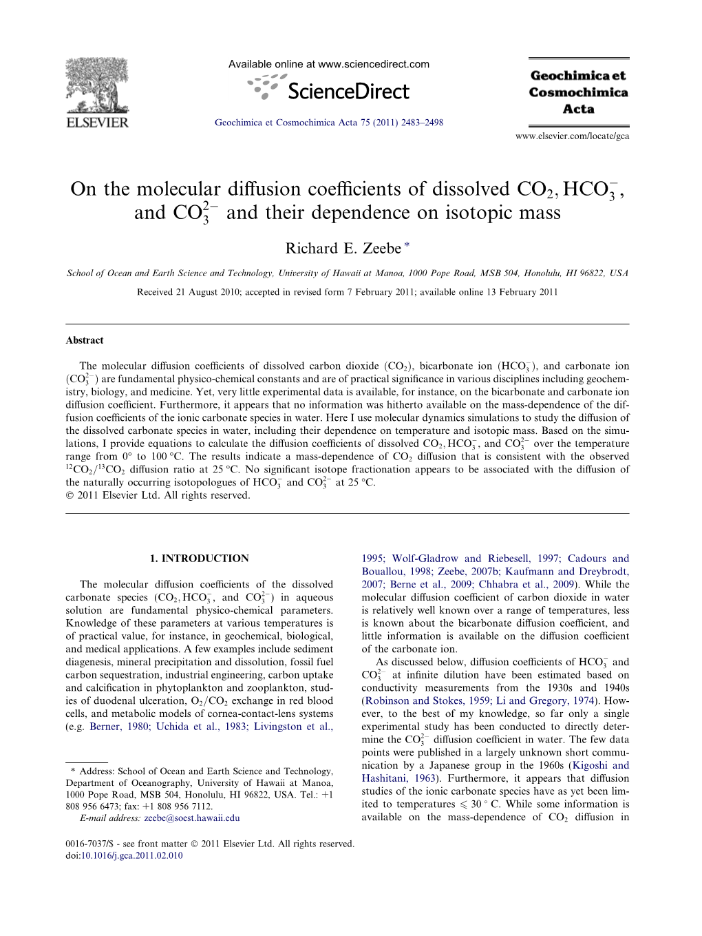 On the Molecular Diffusion Coefficients of Dissolved , And