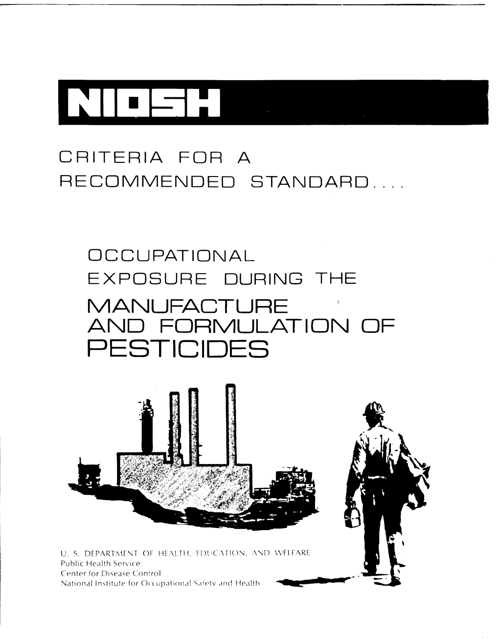 PESTICIDES Criteria for a Recommended Standard