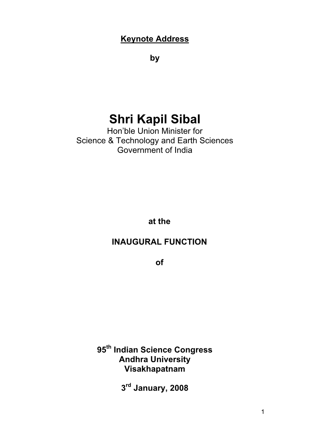 Shri Kapil Sibal Hon’Ble Union Minister for Science & Technology and Earth Sciences Government of India